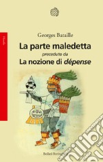 La parte maledetta preceduto da La nozione di dépense