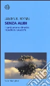 Senza alibi. Il cambiamento climatico: impedire la catastrofe libro