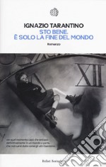 Sto bene. È solo la fine mondo libro