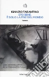 Sto bene. È solo la fine mondo libro di Tarantino Ignazio