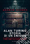 Alan Turing. Storia di un enigma libro