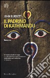 Il padrino di Kathmandu libro di Burdett John