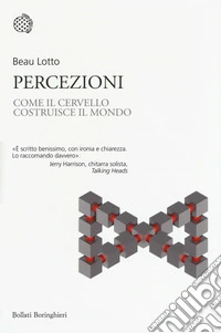 Percezioni. Come il cervello costruisce il mondo