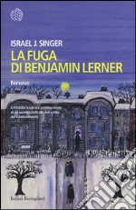 La fuga di Benjamin Lerner libro