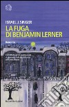 La fuga di Benjamin Lerner libro