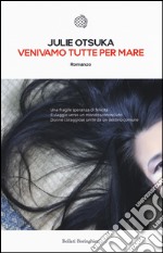 Venivamo tutte per mare libro