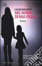 Nel nome di mia figlia libro