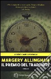 Il premio del traditore libro di Allingham Margery