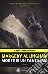 Morte di un fantasma libro di Allingham Margery