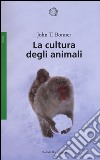 La cultura degli animali libro