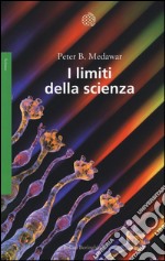 I limiti della scienza libro