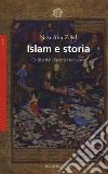 Islam e storia. Critica del discorso religioso libro