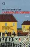 La danza dei demoni libro di Kreitman Singer Esther