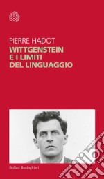 Wittgenstein e i limiti del linguaggio libro