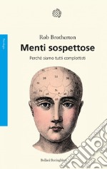 Menti sospettose. Perché siamo tutti complottisti libro