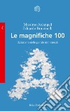 Le magnifiche 100. Dizionario delle parole immateriali libro di Arcangeli Massimo Boncinelli Edoardo