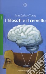 I filosofi e il cervello libro