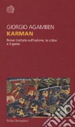 Karman. Breve trattato sull'azione, la colpa e il gesto libro