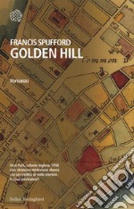 Golden Hill. Ediz. italiana libro