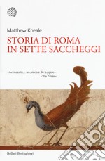 Storia di Roma in sette saccheggi