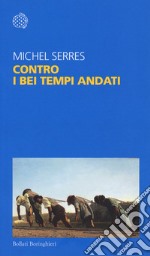 Contro i bei tempi andati libro