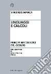 Linguaggi e calcoli. Principi matematici del «coding» libro di Manca Vincenzo