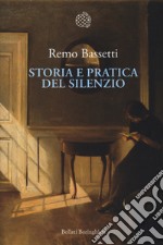 Storia e pratica del silenzio libro