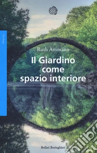 Il giardino come spazio interiore