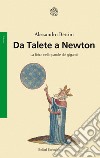 Da Talete a Newton. La fisica nelle parole dei giganti libro