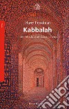 Kabbalah. Il segreto, lo scandalo e l'anima libro