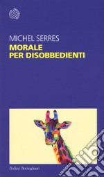 Morale per disobbedienti libro