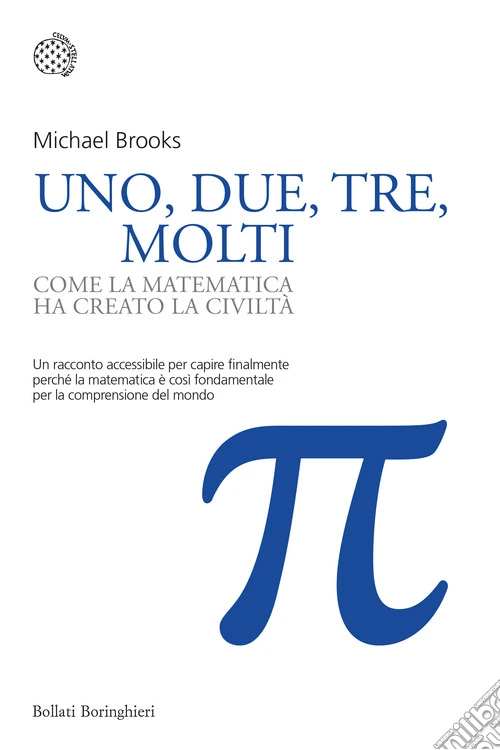 Uno, due, tre, molti. Come la matematica ha creato la civiltà