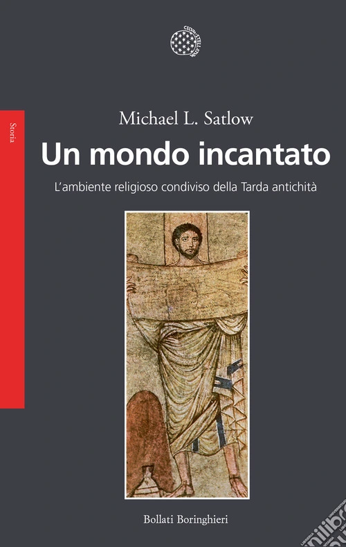 Un mondo incantato. L'ambiente religioso condiviso della Tarda antichità