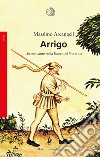 Arrigo. Un mercante nella Roma nel Trecento libro di Arcangeli Massimo