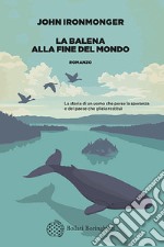 La balena alla fine del mondo libro