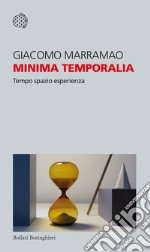 Minima temporalia. Tempo, spazio, esperienza libro