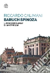 Baruch Spinoza. Il marrano ebreo di Amsterdam libro