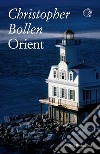 Orient libro di Bollen Christopher