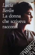 La donna che scriveva racconti libro