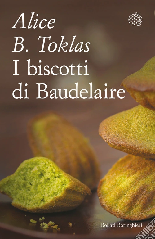 I biscotti di Baudelaire. Il libro di cucina di Alice B. Toklas
