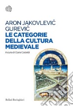 Le categorie della cultura medievale libro