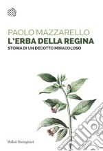 L'erba della regina. Storia di un decotto miracoloso libro