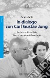 In dialogo con Carl Gustav Jung libro