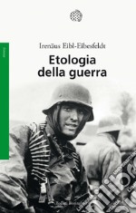 Etologia della guerra libro