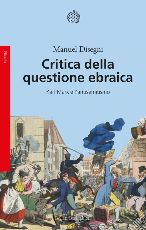 Critica della questione ebraica. Karl Marx e l'antisemitismo