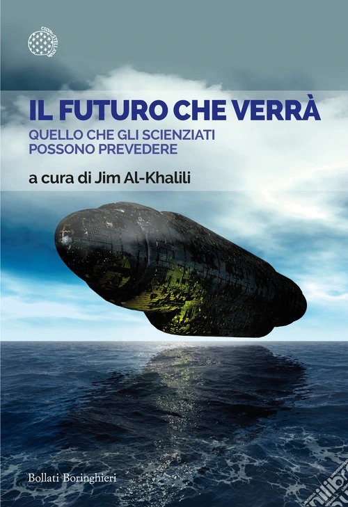 Il futuro che verr�. Quello che gli scienziati possono prevedere