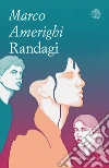 Randagi libro di Amerighi Marco