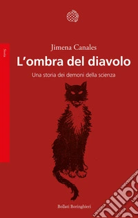L'ombra del diavolo. Una storia dei demoni della scienza libro