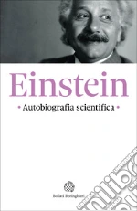 Autobiografia scientifica libro