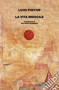 La vita indocile libro